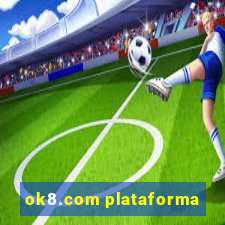 ok8.com plataforma